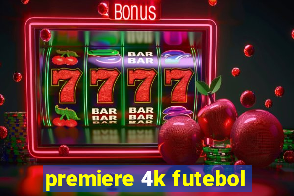 premiere 4k futebol